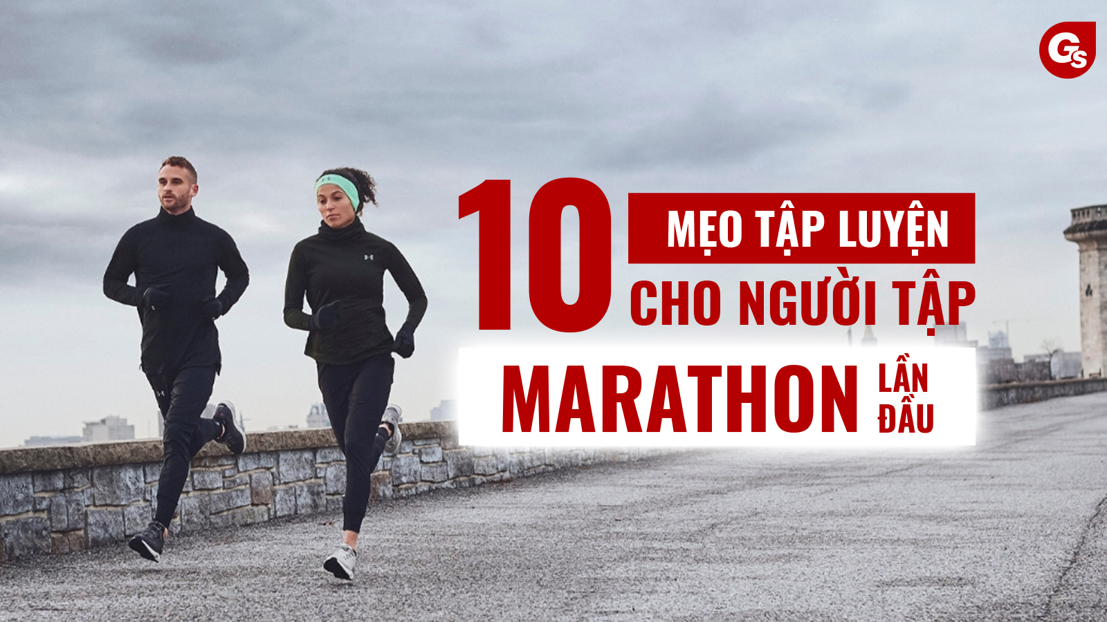 10 MẸO TẬP LUYỆN CHO NGƯỜI TẬP MARATHON LẦN ĐẦU